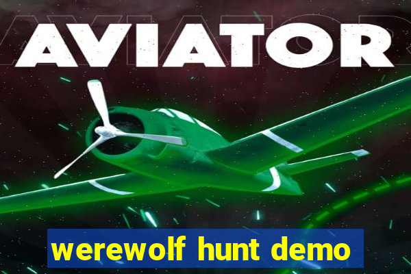 werewolf hunt demo